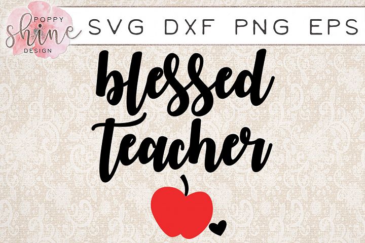 Download Blessed Teacher SVG PNG EPS DXF Cutting Files (53360) | SVGs | Design Bundles