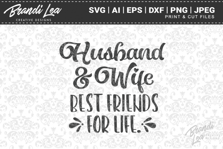 Download Husband and Wife Best Friends for Life SVG Cutting Files ...