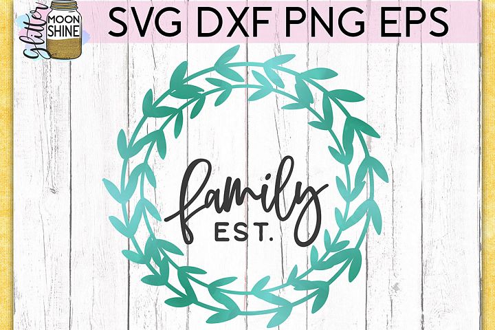 Family Est. SVG DXF PNG EPS Cutting Files (190174) | SVGs | Design Bundles