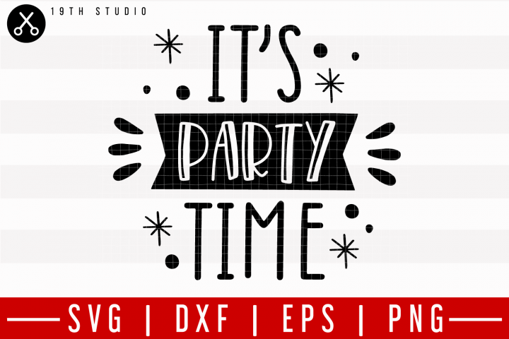 It's party time SVG | M21F28 (185676) | SVGs | Design Bundles