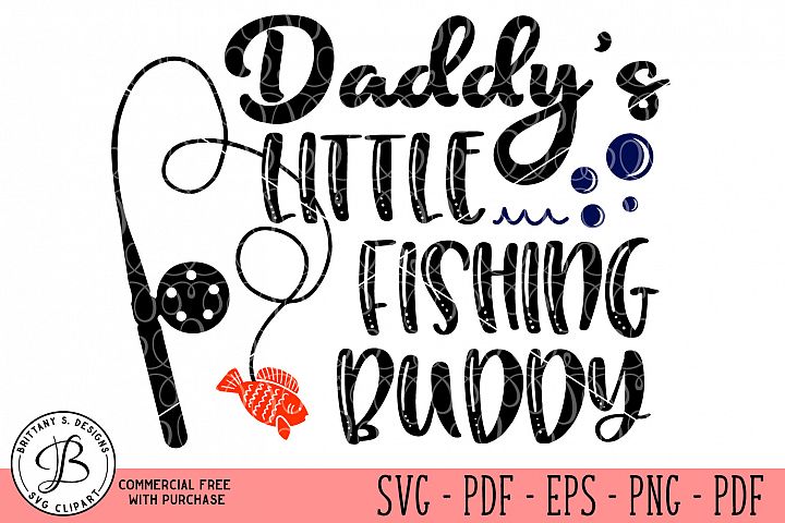 Free Free 285 Daddys Fishing Buddy Svg SVG PNG EPS DXF File