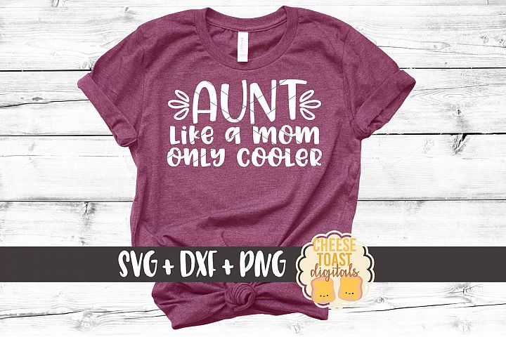 Download Aunt Like A Mom Only Cooler SVG PNG DXF Cutting Files ...