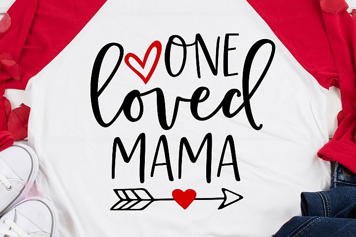Download One Loved Mama SVG, DXF, PNG, EPS