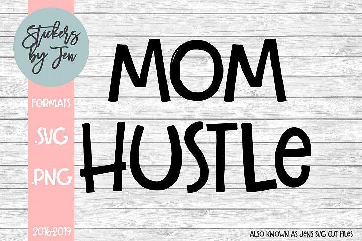 Download Mom Hustle svg cut file (183475) | SVGs | Design Bundles