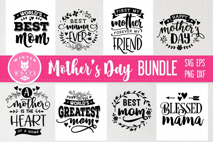 Mother's day Bundle 8 designs SVG EPS DXF PNG (248904) | Illustrations ...