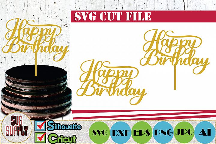 Download Happy Birthday Cake Topper SVG Cut File (518187) | Cut ...