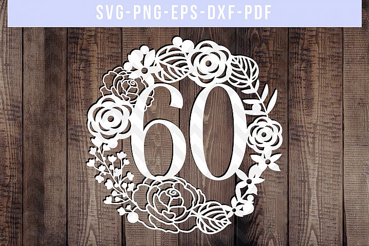 60 birthday wreath papercut template 60th birthday svg