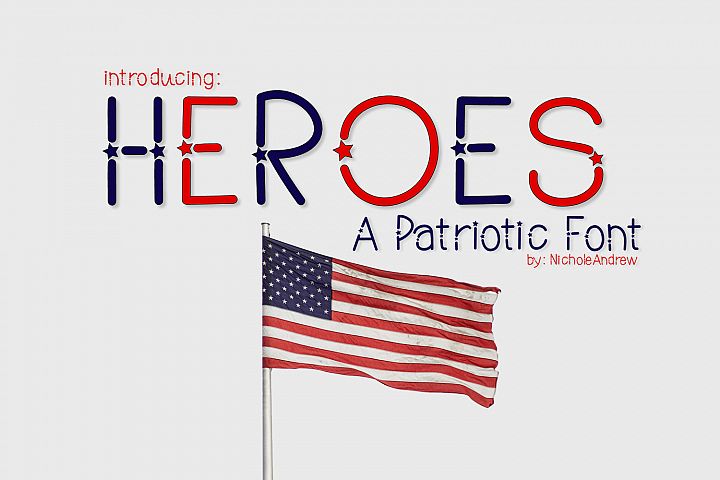 Heroes, A Patriotic Font - Free Font of The Week