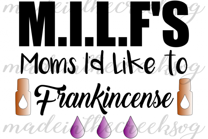 Download MILF, Frankincense, Essential Oils, Quotes, Sayings ...