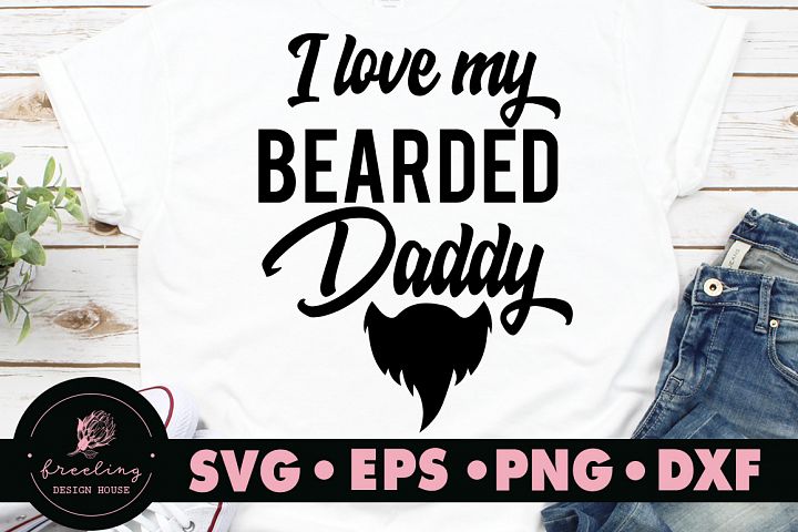Download Father's day I love my bearded Daddy SVG