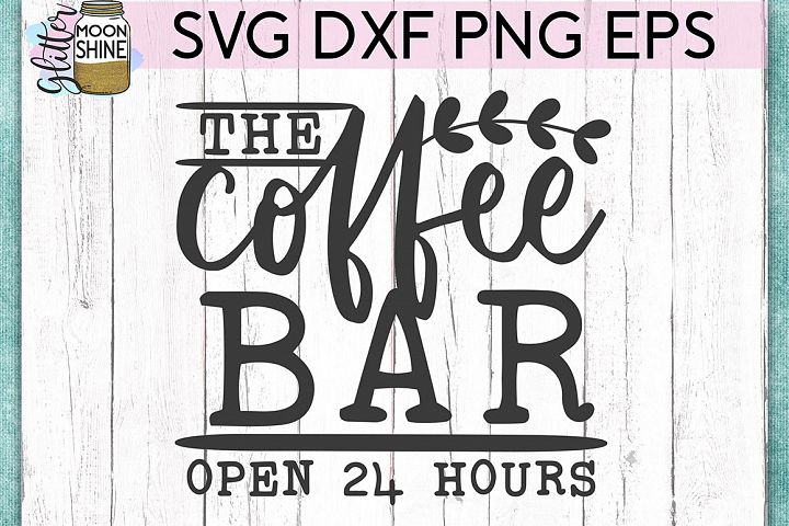 Download The Coffee Bar SVG DXF PNG EPS Cutting Files (189988) | SVGs | Design Bundles