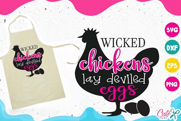 Download Wicked chickens lay deviled eggs, cooking svg, kitchen