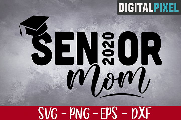 Senior Mom 2020 SVG PNG DXF - Senior Graduate Svg
