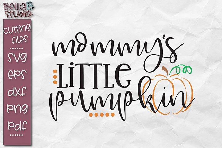 Mommy's Little Pumpkin SVG, Kids Halloween Fall SVG File