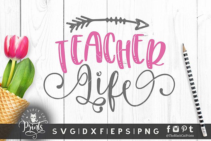 Download Teacher Life SVG DXF PNG EPS (91473) | Cut Files | Design Bundles
