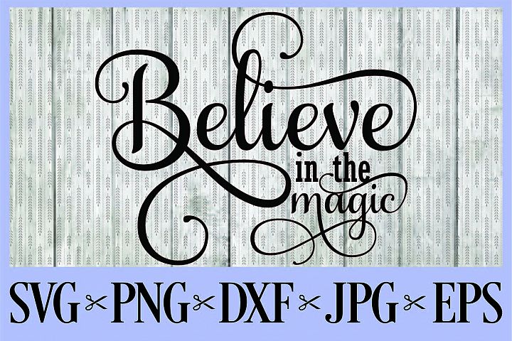 Believe in the Magic SVG PNG EPS DXF JPG