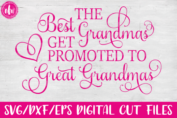 Best Grandmas Get Promoted Svg Dxf Eps Cut File 16819 Svgs Design Bundles