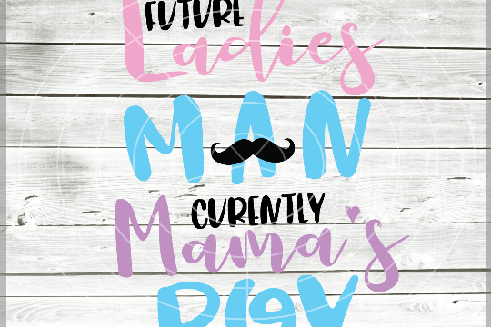 Future Ladies Man Currently Mama S Boy Svg Boy Valentine 54673 Svgs Design Bundles