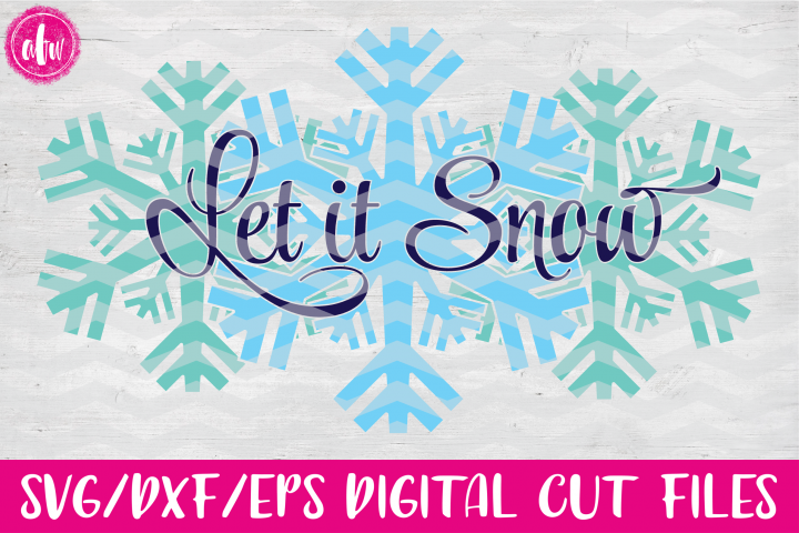 Download Let it Snow Snowflakes - SVG, DXF, EPS Cut File