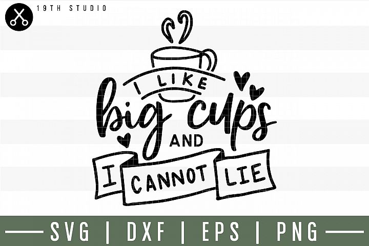 Download I like big cups and I cannot lie SVG | M30F9 (186089 ...