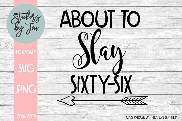Download About To Slay 66 Birthday SVG Cut File (204547) | SVGs ...