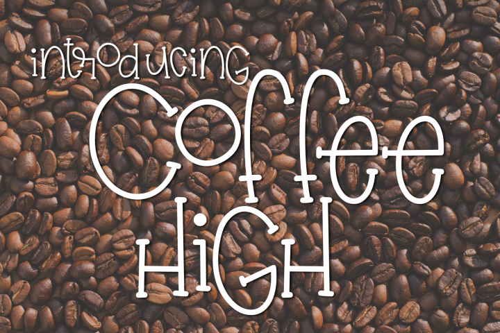 Coffee High - Free Font of The Week