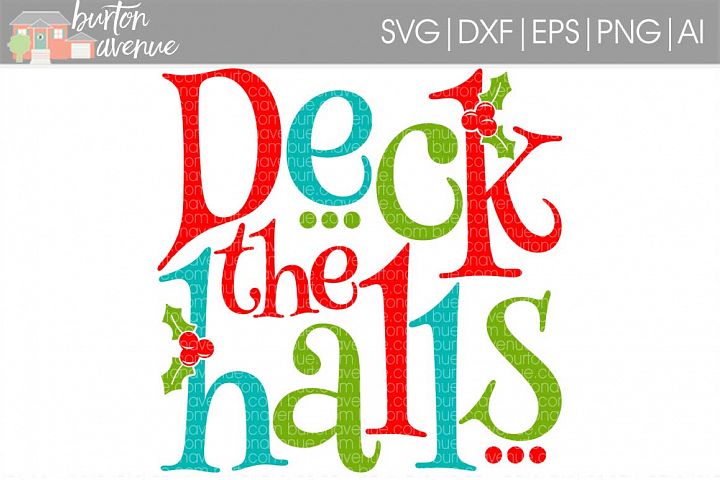 Deck the Halls Cut File - Christmas SVG DXF EPS AI PNG