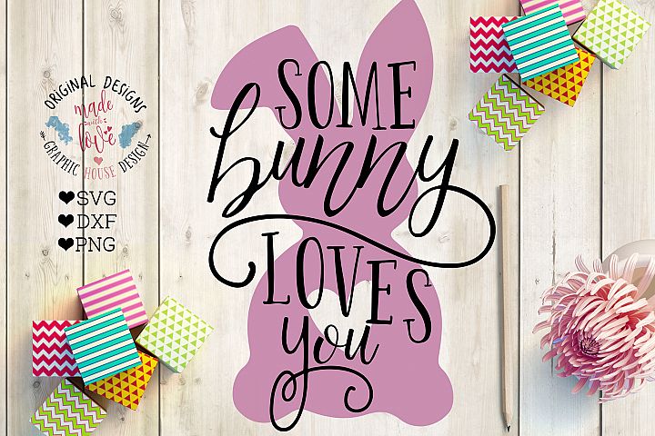 Download Some Bunny Loves You Cut File in SVG, DXF, PNG