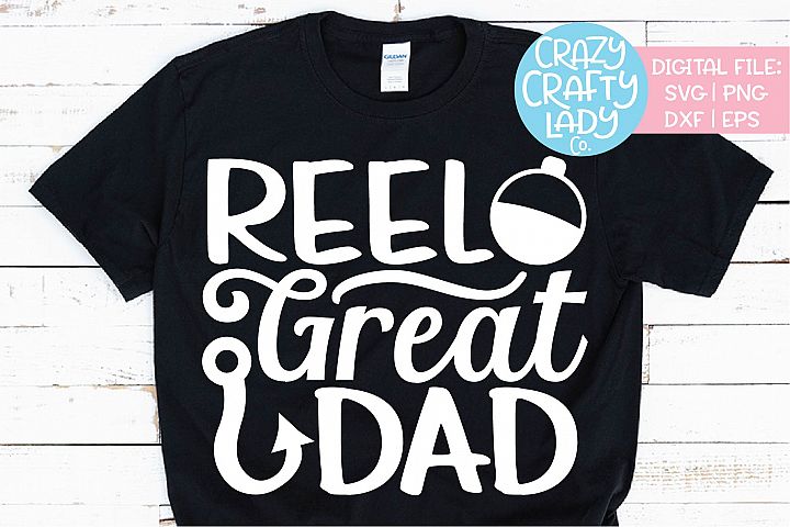 Download Reel Great Dad Father's Day Fishing SVG DXF EPS PNG Cut File