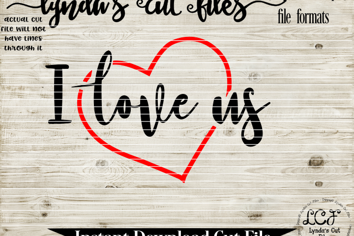 I Love Us Love Svg Eps Dxf File