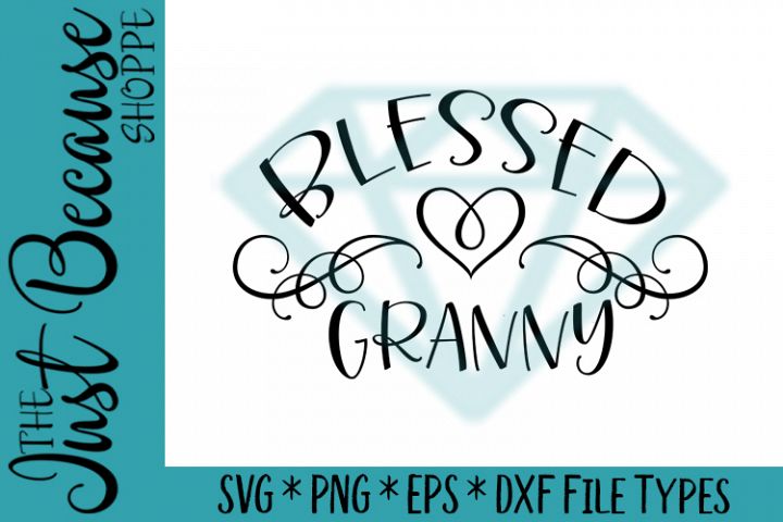 Download Blessed Granny SVG File, Family Design - 0007 (198290 ...