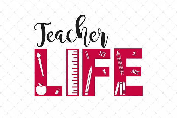 Download Teacher Life SVG Cut Files (52471) | Cut Files | Design ...