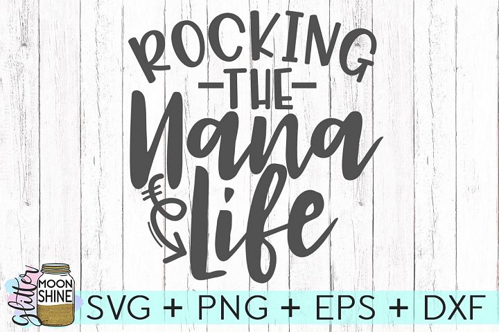 Download Rocking The Nana Life SVG DXF PNG EPS Cutting Files ...