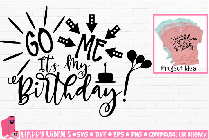 Download Go Me It's My Birthday! - A Birthday SVG File