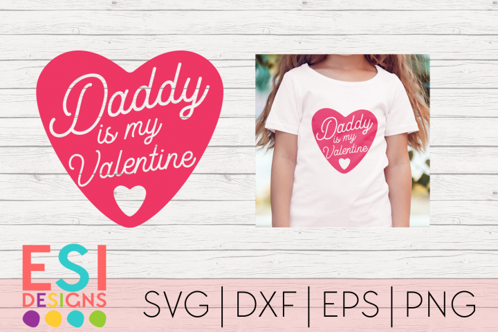 Download Valentines | Daddy is my Valentine | SVG, DXF, EPS and PNG