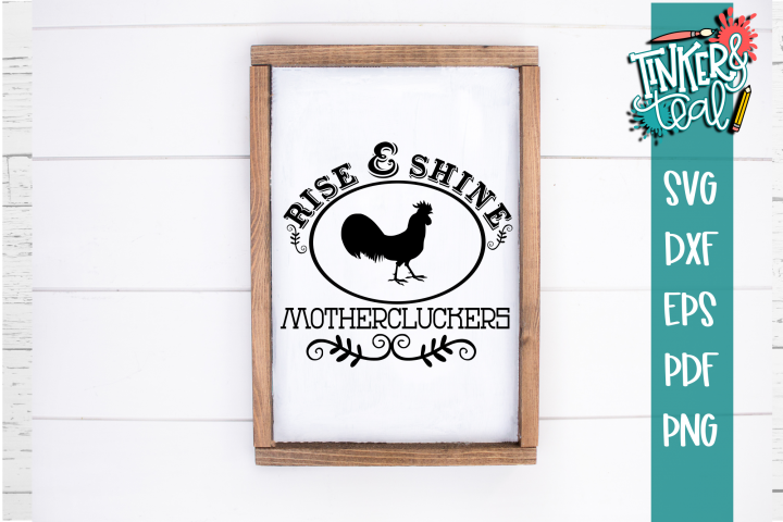 Download Rise & Shine Mother Cluckers Funny Farmhouse SVG (55870 ...