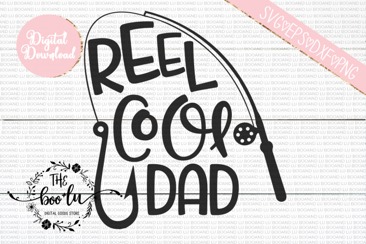 Free Free Dad Fishing Svg Reel Cool Dad Svg Free 852 SVG PNG EPS DXF File