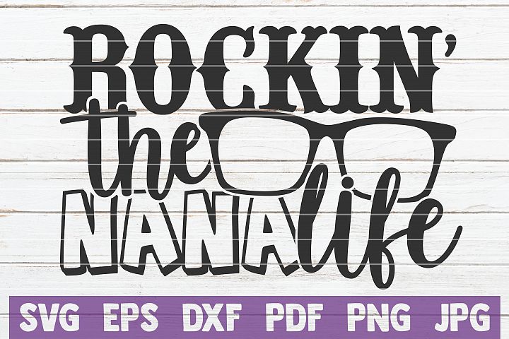 Download Rockin' The Nana Life SVG Cut File (524130) | Cut Files | Design Bundles