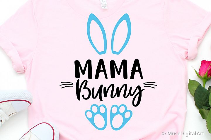 Mom Easter Svg, Mama Bunny Svg, Mom Easter Shirt, Funny Svg