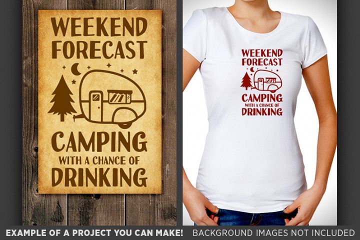 Weekend Forecast Camping With A Chance Of Drinking Svg 643 65266 Svgs Design Bundles