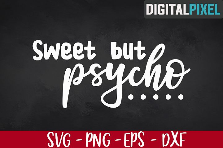 Download Sweet But Psycho SVG PNG EPS Cute But Psycho SVG Crafters