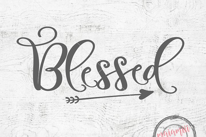 Download Blessed SVG Thankful SVG Arrow SVG Blessed Svg File Cut ...