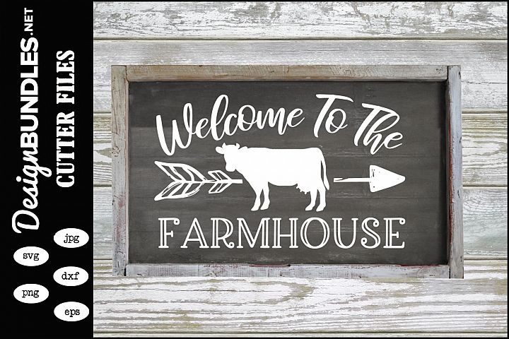 Welcome To The Farmhouse SVG