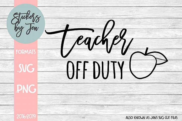 Download Teacher Off Duty SVG Cut File (181147) | SVGs | Design Bundles