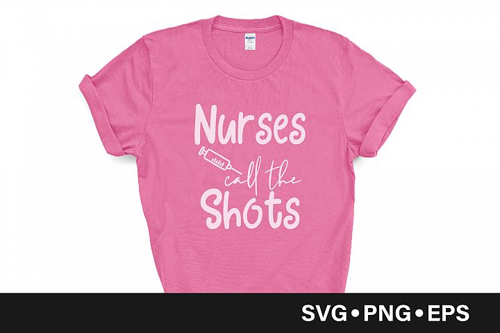 Download Nurses call the shots quote svg