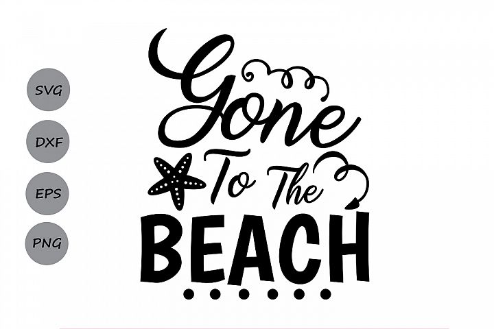 Gone To The Beach Svg Summer Svg Beachsvg Summer Beach Sv 105025 Svgs Design Bundles