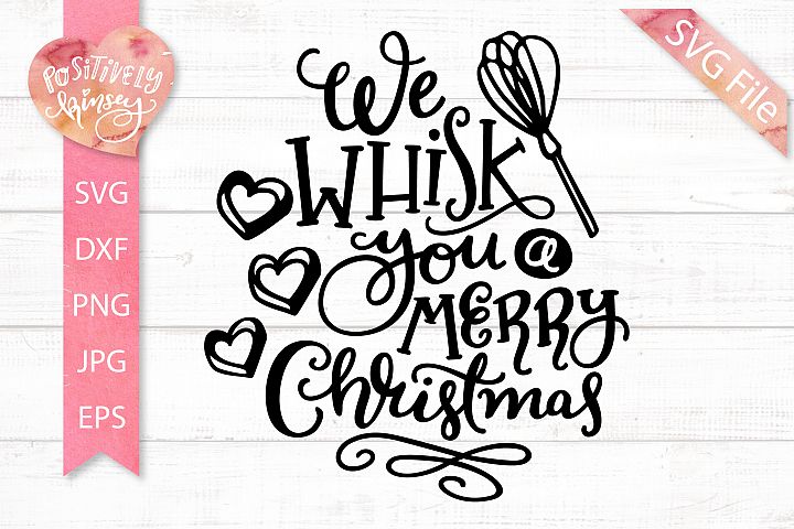 Download We Whisk You a Merry Christmas SVG, Christmas Baking SVG