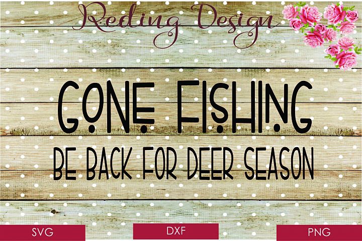 Gone Fishin SVG DXF PNG Digital Cut Files (112369) | SVGs | Design Bundles