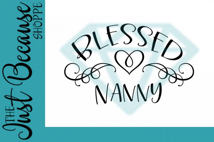 Blessed Nanny SVG File, Family Design - 0062 (200796) | SVGs | Design