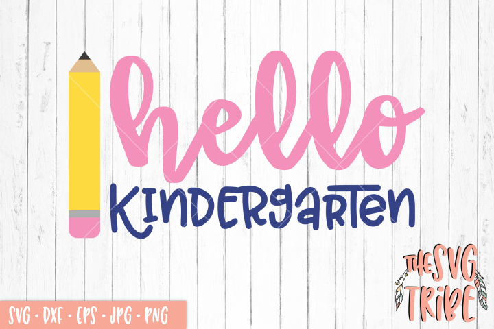 Hello Kindergarten Svg Dxf Png Eps Cutting Files 108151 Svgs
